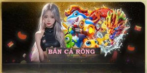 Bắn Cá Rồng: Cuộc Phiêu Lưu Đẳng Cấp Dưới Đại Dương