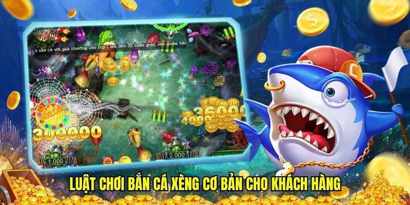 Luật chơi bắn cá xèng cơ bản cho khách hàng