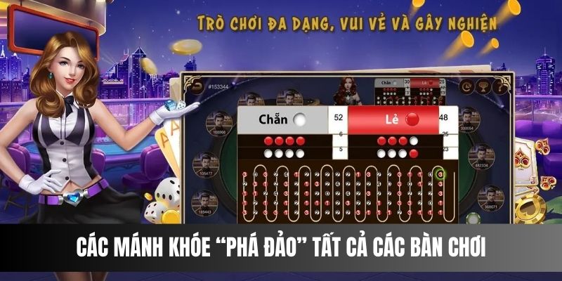 Các mánh khóe “phá đảo” tất cả các bàn chơi