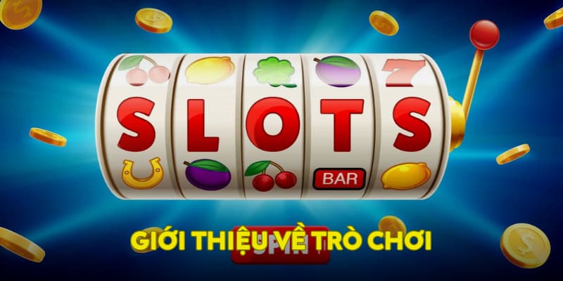 Tổng quan hông tin về game slot trực tuyến hot nhất hiện nay