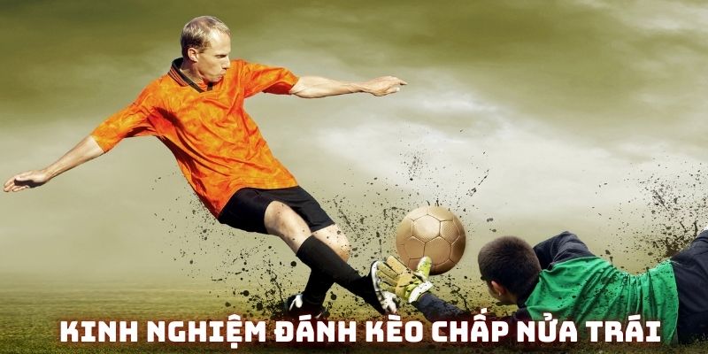 Cần có chiến lược rõ ràng nếu muốn kiếm tiền từ handicap 0.5