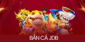 JDP Bắn Cá - Sảnh Game Giải Trí Được Yêu Thích Nhất