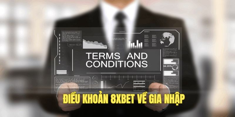 Điều khoản điều kiện 8XBET về mở nick cược