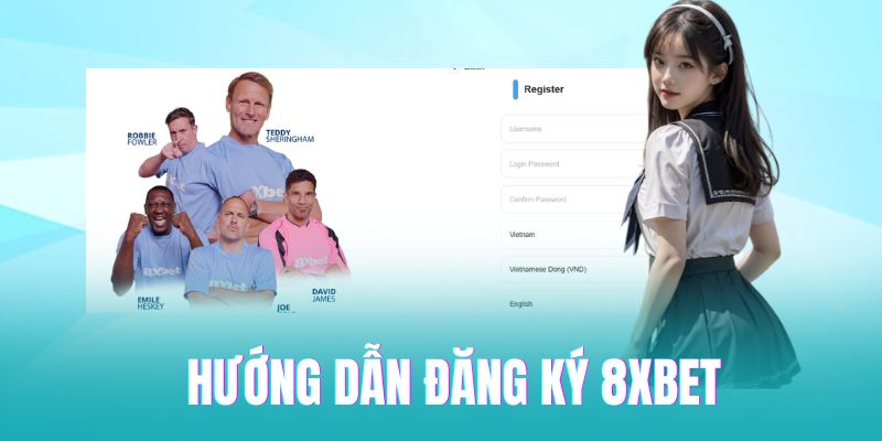 Đăng ký tài khoản 8xbet thành công ngay sau 3 bước